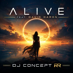 Alive - DJ Concept RR (feat. David Daron)