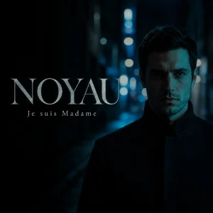 Noyau | Je suis Madame