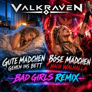 Böse Mädchen nach Walhalla (Bad Girls Remix)