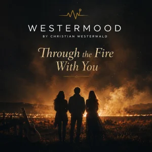 Through the Fire With You