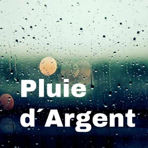 Pluie d´Argent