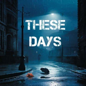 These Days