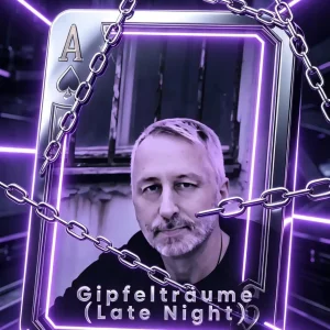 Gipfelträume (Late Night)