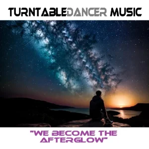 We Become The Afterglow